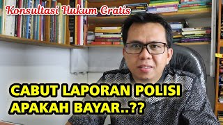 CABUT LAPORAN POLISI TIDAK BAYAR