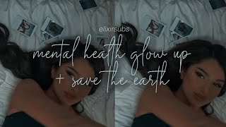 — ꒰‧⁺ ⌨︎ mental health glow up + save the earth (intense subliminal) ˀ ☁️ *ೃ༄