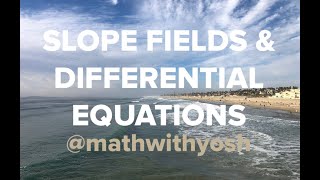 slope fields and differential equations