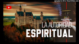 Tema 20: La Autoridad Espiritual | Diego Montoya