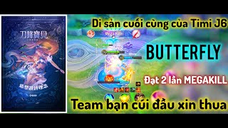 Di sản cuối cùng của TIMI J6 - Buttefly Kim Ngư Thần Nữ đạt 2 lần Megakill mãn nhãn / RUMLIENQUAN