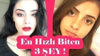 EN HIZLI BİTEN 3 ŞEY ?