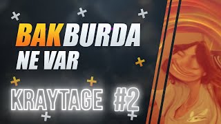 BAK BURDA NE VAR | Kraytage #2