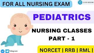 PEDIATRICS Theory Nursing class part -1 | #norcet #nursing #bscnursing #aiims #nursingofficer