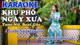 KARAOKE Khu Phố Ngày Xưa - tone nữ beat gốc Thuý Phượng Bolero