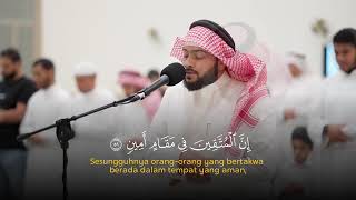 MUROTTAL TEBARU SYEKH AHMAD AL NUFAIS || Surat Ad Dukhan : 30-59