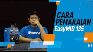 Cara Pemakaian Mesin Las MIG - RAMCO EasyMIG 135