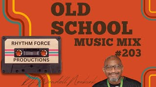 Old School Music Mix #203