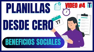 🟢CURSO DE PLANILLAS : Cuales son los Beneficios Sociales del trabajador | CURSO desde cero VIDEO 4