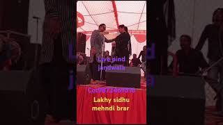 #lakhysidhu#mehndibrar#live#short#vedio#