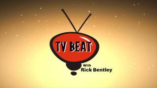 Rick Bentley's TV Beat 8-5-17