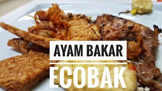 Nikmatnya Ayam Bakar Ecobak