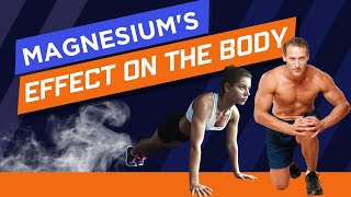 Magnesium's Effect On The Body