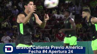 Bravos calienta vs América  F #4 A24