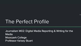 Journalism M02- The Perfect Profile Story