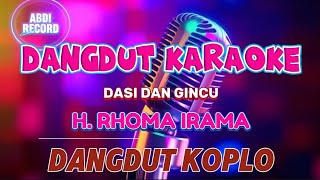 dasi  dan gincu || karaoke dangdut koplo voc. H rhoma irama feat riza umami