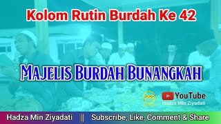 Kolom Burdah Rutin Ke 42 || Mejelis Burdah Bunangkah || Kediaman KH. Kholil Kosambih Bunangkah