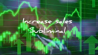 Increase Sales Subliminal With POSITIVE NOT Affirmation  + Wealth Binaural + Customer Frequency..