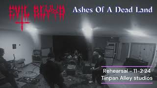 Evil Blood - Ashes Of A Dead Land. Rehearsal 11-2-24