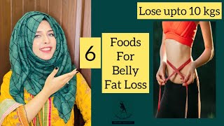 6 Foods for Quick Belly Fat Loss | lose upto 10 Kgs | Guaranteed Results #fatloss #weightloss