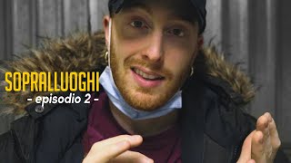 EP. 2 : I SOPRALLUOGHI || HOW TO MAKE A FILM