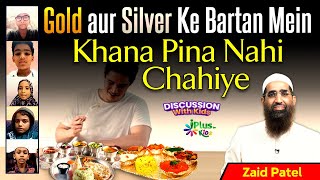 Gold aur Silver Ke Bartan Mein Khana Pina Nahi Chahiye by Zaid Patel iPlus TV Kids