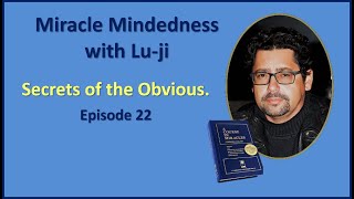 Lu-ji - Secrets of the Obvious - Episode 22