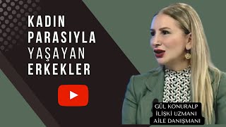 Kadın Parası ile Yaşayan Erkekler - Gül Konuralp