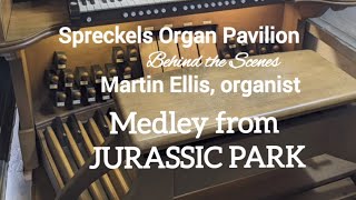 Martin Ellis: Medley from JURASSIC PARK (John Williams)(Spreckels Austin Organ)