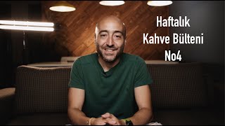 Haftalık Kahve Bülteni No4 (Null Coffee)