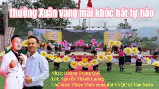 Thường Xuân vang mãi khúc hát tự hào - Thiện Thức