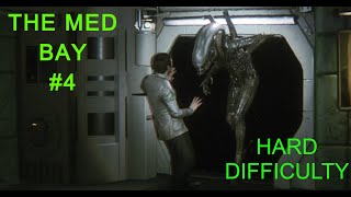 THE MED BAY | ALIEN: ISOLATION HARD DIFFICULTY Gameplay #4