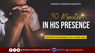 30 MIN. IN HIS PRESENCE-  4 Avril 2024