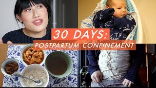 My Postpartum Confinement + Tips to Remain Sane When "Sitting The Month"