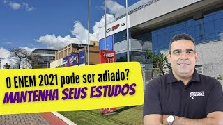 SERÁ QUE O ENEM 2021 VAI SER ADIADO? APESAR DE TODOS OS PROBLEMAS O INEP DEVE MANTER AS DATAS!!!!