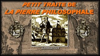 Secret du Grand Œuvre. Petit Traité de la Pierre Philosophale, Lambsprinck. Alchimie & Hermétisme