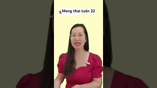 Mang thai tuần 32 | Nhâm Lan Hương @nhamlanhuong @chuyencuamebau @mangthai @embe @phunu @sinhcon