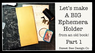 How To Make An Ephemera Holder out of an Old Book | Tutorial | Junk Journal Tutorials | Part 1