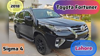 Toyota Fortuner | Sigma 4 Model 2018 | For sale Lahore