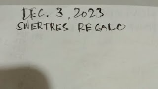 Swrtres Regalo sa 9pm Draw December 3,2023