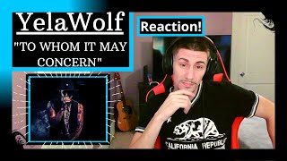 YELAWOLF - TO WHOM IT MAY CONCERN [REACTION] | YOU CAN FEEL HOW PERSONAL THIS WAS TO YELA!!!