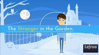 📺The Stranger in the Garden • Moral Story • Lejrua