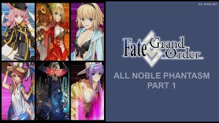 Fate/Grand Order | All Noble Phantasm | Part 1