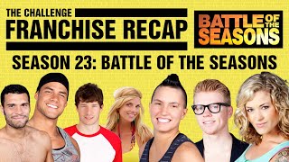 The Challenge Franchise Recap: Season 23 Battle of the Seasons #thechallenge