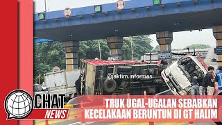 Truk Ugal-ugalan Sebabkan Kecelakaan Beruntun di Gerbang Tol Halim - Chatnews 27 Maret 2024