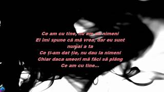 ADDA - Ce Am Cu Tine  -Versuri/Lyrics-