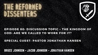 Episode 80: The Kingdom of God Pt. 3 | Special Guest: Pastor Jonathan Hansen