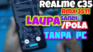 LUPA SANDI / POLA REALME C35 ( RMX3511 ) || CARA HARD RESET REALME C35 TANPA PC