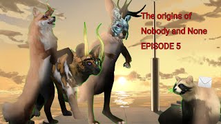 The Origins Of Nobody And None [Episode 5 : ,,Letter and Mysteries"]