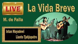 Live: la vida Breve - Lianto Tjahjoputro & Intan Mayadewi Tjahjaputra - M. de Falla